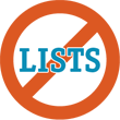 No Lists!